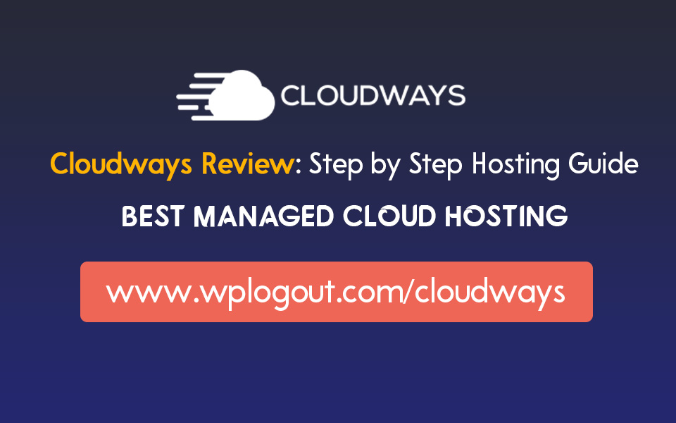 Cloudways Review - Best Managed Cloud Hosting
