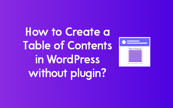 Oppose preview handy How to Create a Table of Contents in WordPress without plugin?