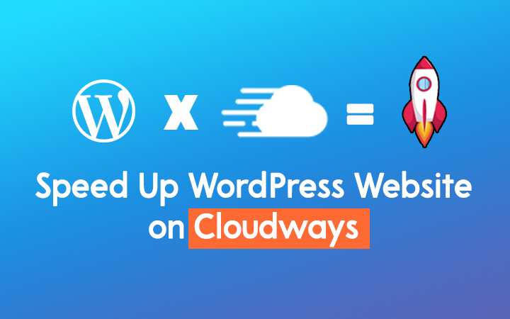 Speed Up WordPress Website on Cloudways