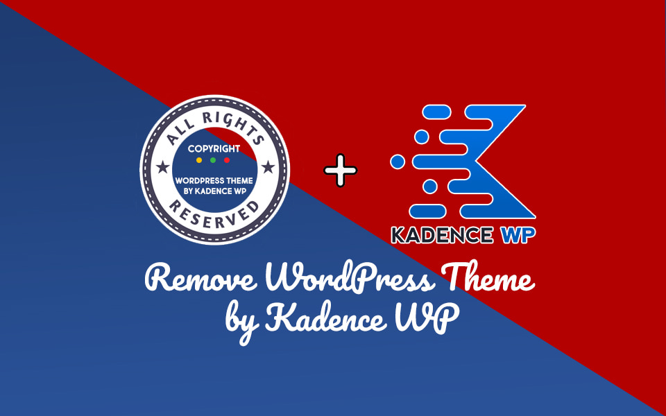 Remove WordPress Theme by Kadence WP