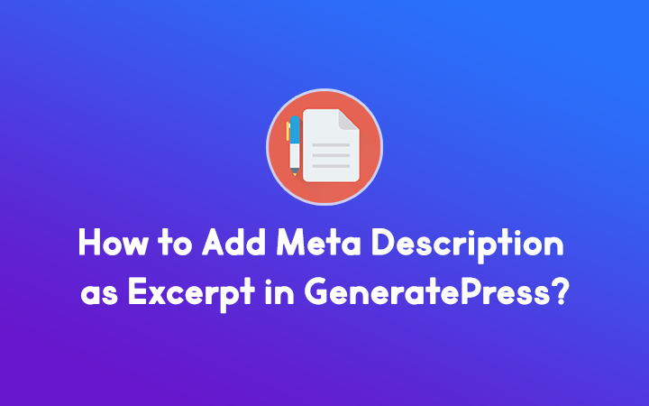 Add Meta Description as Excerpt in GeneratePress