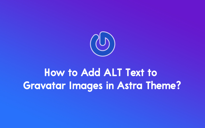 How to Add ALT Text to Gravatar Images in Astra Theme